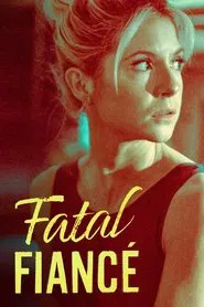 Fatal Fiancé movie poster