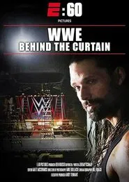 E:60 Pictures Presents – WWE: Behind The Curtain movie poster