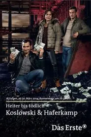 Heiter bis tödlich: Koslowski & Haferkamp tv show poster