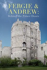 Fergie & Andrew: Behind the Palace Doors movie poster