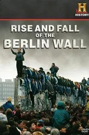 Poster do filme Rise and Fall of the Berlin Wall