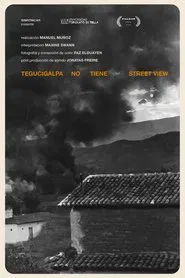 Tegucigalpa no tiene Street View movie poster