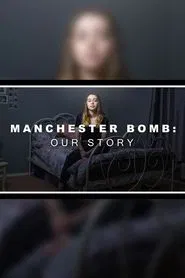 Poster do filme Manchester Bomb: Our Story
