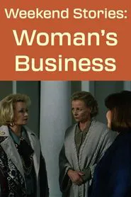 Weekend Stories: A Woman's Business movie poster