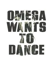 Omega Wants to Dance movie poster