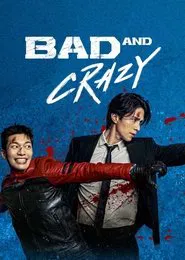 Bad and Crazy tv show poster