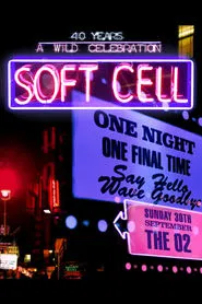 Poster do filme Soft Cell: Say Hello, Wave Goodbye
