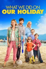 What We Did on Our Holiday movie poster