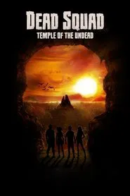 Dead Squad: Temple of the Undead movie poster