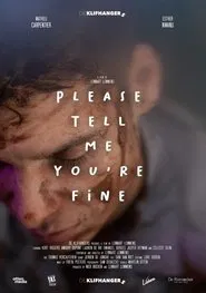 Poster do filme Please tell me you're fine