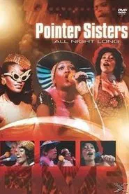 Pointer Sisters: All Night Long movie poster