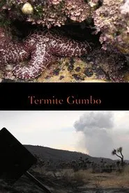 Termite Gumbo movie poster