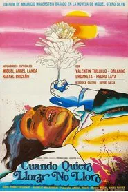 Poster do filme When I Want to Cry, I Don't
