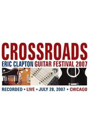Poster do filme Eric Clapton's Crossroads Guitar Festival 2007