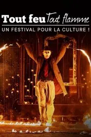 Tout feu tout flamme : un festival pour la culture movie poster