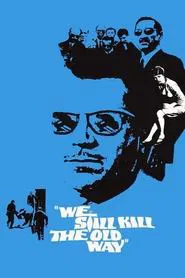 We Still Kill the Old Way movie poster