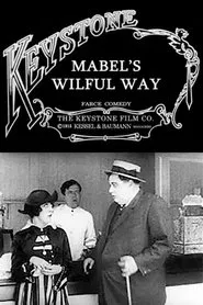 Mabel’s Wilful Way movie poster