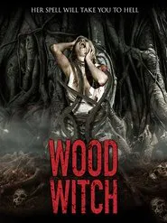 Wood Witch: The Awakening movie poster