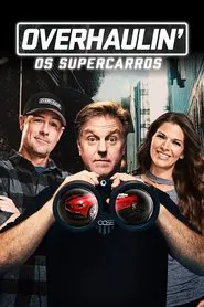 Poster da série Overhaulin': Os Supercarros