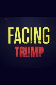 Facing Trump movie poster