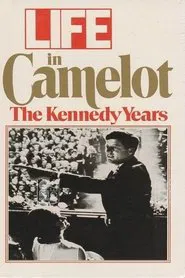 Life in Camelot: The Kennedy Years movie poster