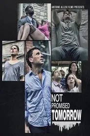 Poster do filme Not Promised Tomorrow