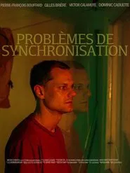 Poster do filme Problèmes de Synchronisation