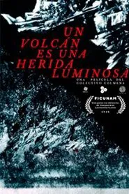 Un volcán es una herida luminosa movie poster