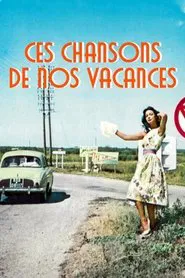 Ces chansons de nos vacances movie poster