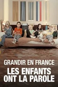 Grandir en France : les enfants ont la parole movie poster