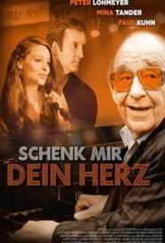 Schenk mir dein Herz movie poster