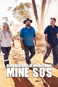 Aussie Gold Hunters: Mine SOS tv show poster