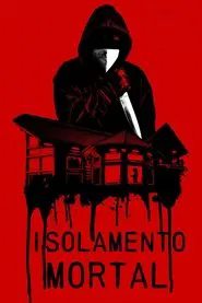 Poster do filme Isolamento Mortal