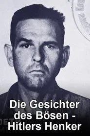 Die Gesichter des Bösen - Hitlers Henker tv show poster