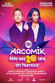 Poster do filme Arcomik fête ses 20 ans en humour
