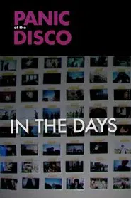 Panic! at the Disco: In the Days movie poster