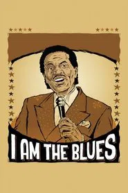 I Am The Blues movie poster