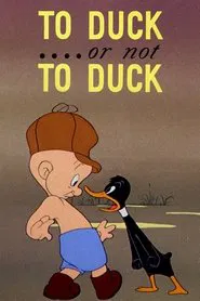 To Duck.... Or Not to Duck movie poster
