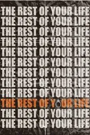 The Rest of Your Life movie poster