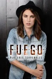 Poster da série Fuego, placeres terrenales
