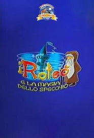 I Roteò e la magia dello specchio movie poster