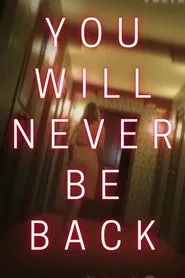 You Will Never Be Back movie poster