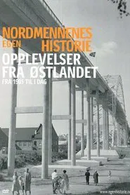 Nordmennenes Egen Historie - Opplevelser Fra Østlandet movie poster