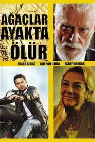 Ağaçlar Ayakta Ölür movie poster