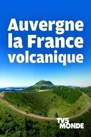Poster do filme Auvergne, la France volcanique