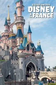 Il était une fois Disney & la France movie poster