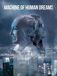 Machine of Human Dreams movie poster