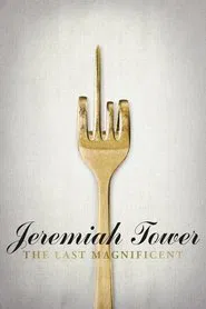 Poster do filme Jeremiah Tower: The Last Magnificent