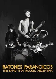 Ratones Paranoicos: The Band That Rocked Argentina movie poster