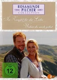 Rosamunde Pilcher: Wohin Du auch gehst movie poster